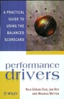 Performance Drivers: A Practical Guide to Using the Balanced Scorecard - ISBN 9780471495420