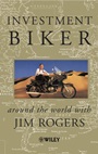 Investment Biker: Around the World with Jim Rogers - ISBN 9780471495529