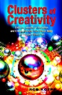 Clusters of Creativity: Enduring Lessons on Innovation and Entrepreneurship from Silicon Valley and Europes Silicon Fen - ISBN 9780471496045