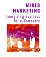 Wired Marketing: Energizing Business for e–Commerce - ISBN 9780471496458