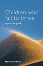 Children who Fail to Thrive: A Practice Guide - ISBN 9780471497202