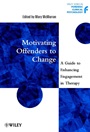 Motivating Offenders to Change: A Guide to Enhancing Engagement in Therapy - ISBN 9780471497554
