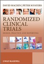 Randomized Clinical Trials: Design, Practice and Reporting - ISBN 9780471498124