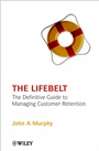 The Lifebelt: The Definitive Guide to Managing Customer Retention - ISBN 9780471498186