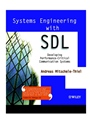 Systems Engineering with SDL: Developing Performance–Critical Communication Systems - ISBN 9780471498759