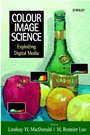 Colour Image Science: Exploiting Digital Media - ISBN 9780471499275