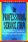 The Professional Service Firm: The Managers Guide to Maximising Profit and Value - ISBN 9780471499480