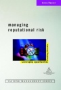 Managing Reputational Risk: Curbing Threats, Leveraging Opportunities - ISBN 9780471499510