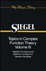 Topics in Complex Function Theory, Volume 3: Abelian Functions and Modular Functions of Several Variables - ISBN 9780471504016