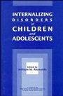 Internalizing Disorders in Children and Adolescents - ISBN 9780471506485