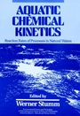 Aquatic Chemical Kinetics: Reaction Rates of Processes in Natural Waters - ISBN 9780471510291