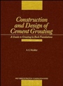 Construction and Design of Cement Grouting: A Guide to Grouting in Rock Foundations - ISBN 9780471516293