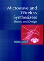 Microwave and Wireless Synthesizers: Theory and Design - ISBN 9780471520191
