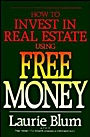 How to Invest in Real Estate Using Free Money - ISBN 9780471524885