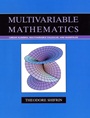 Multivariable Mathematics: Linear Algebra, Multivariable Calculus, and Manifolds - ISBN 9780471526384