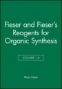 Fieser and Fiesers Reagents for Organic Synthesis, Volume 16 - ISBN 9780471527213