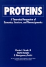 Proteins: A Theoretical Perspective of Dynamics, Structure, and Thermodynamics, Volume 71 - ISBN 9780471529774