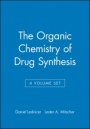 The Organic Chemistry of Drug Synthesis, 4 Volume Set - ISBN 9780471531760