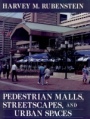 Pedestrian Malls, Streetscapes, and Urban Spaces - ISBN 9780471546801