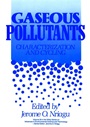 Gaseous Pollutants: Characterization and Cycling - ISBN 9780471548980