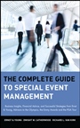 The Complete Guide to Special Event Management: Business Insights, Financial Advice, and Successful Strategies from Ernst & Young, Advisors to the Olympics, the Emmy Awards and the PGA Tour - ISBN 978