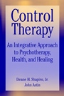 Control Therapy: An Integrated Approach to Psychotherapy, Health, and Healing - ISBN 9780471552789