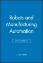 Robots and Manufacturing Automation - ISBN 9780471553915