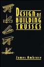 Design of Building Trusses - ISBN 9780471558422