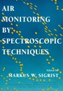 Air Monitoring by Spectroscopic Techniques - ISBN 9780471558750