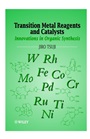Transition Metal Reagents and Catalysts: Innovations in Organic Synthesis - ISBN 9780471560272