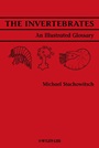 The Invertebrates: An Illustrated Glossary - ISBN 9780471561927