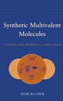 Synthetic Multivalent Molecules: Concepts and Biomedical Applications - ISBN 9780471563471