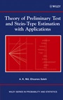Theory of Preliminary Test and Stein–Type Estimation with Applications - ISBN 9780471563754