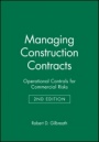 Managing Construction Contracts: Operational Controls for Commercial Risks - ISBN 9780471569329