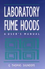 Laboratory Fume Hoods: A Users Manual - ISBN 9780471569350