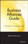 Business Alliances Guide: The Hidden Competitive Weapon - ISBN 9780471570301