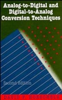 Analog–to–Digital and Digital–to–Analog Conversion Techniques - ISBN 9780471571476