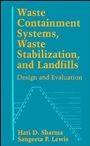 Waste Containment Systems, Waste Stabilization, and Landfills: Design and Evaluation - ISBN 9780471575368