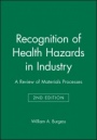 Recognition of Health Hazards in Industry: A Review of Materials Processes - ISBN 9780471577164