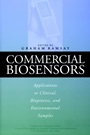 Commercial Biosensors: Applications to Clinical, Bioprocess, and Environmental Samples - ISBN 9780471585053