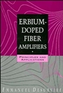 Erbium–Doped Fiber Amplifiers: Principles and Applications - ISBN 9780471589778