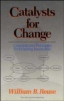 Catalysts for Change: Concepts and Principles for Enabling Innovation - ISBN 9780471591962