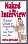 Naked at the Interview: Tips and Quizzes to Prepare You for Your First Real Job - ISBN 9780471594499