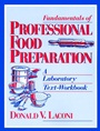 Fundamentals of Professional Food Preparation: A Laboratory Text–Workbook - ISBN 9780471595236