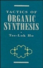 Tactics of Organic Synthesis - ISBN 9780471598961
