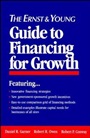 The Ernst & Young Guide to Financing for Growth - ISBN 9780471599036