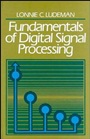 Fundamentals of Digital Signal Processing - ISBN 9780471603634