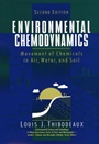 Environmental Chemodynamics: Movement of Chemicals in Air, Water, and Soil - ISBN 9780471612957