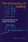 The Economics of Building: A Practical Guide for the Design Professional - ISBN 9780471622017