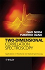 Two–Dimensional Correlation Spectroscopy: Applications in Vibrational and Optical Spectroscopy - ISBN 9780471623915